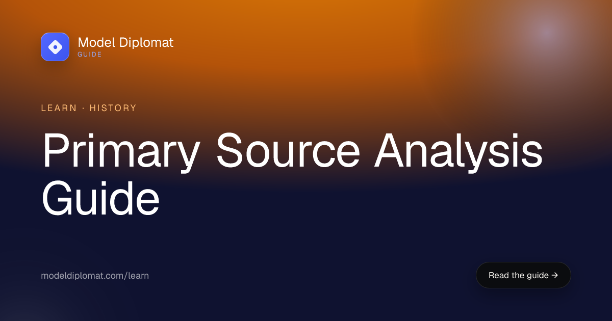 Primary Source Analysis Guide | Model Diplomat