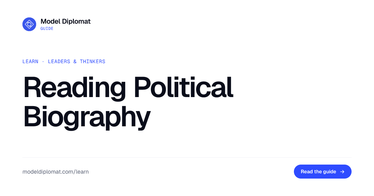 Reading Political Biography | Model Diplomat