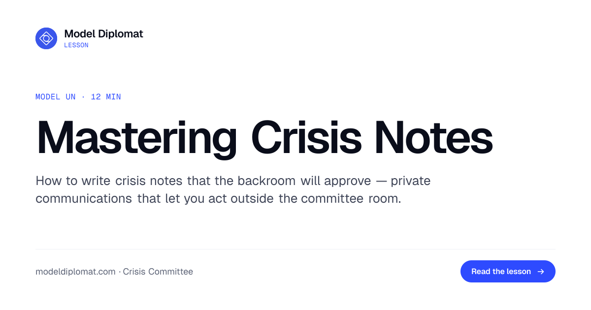 Mastering Crisis Notes That Get Approved | Model Diplomat